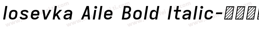Iosevka Aile Bold Italic字体转换